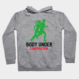 Body Under Construction Hoodie